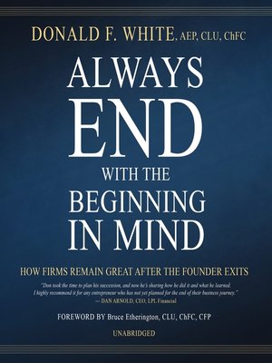 cover image of Always End with the Beginning in Mind